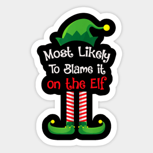 Most Likely To Blame It On The Elf Sticker